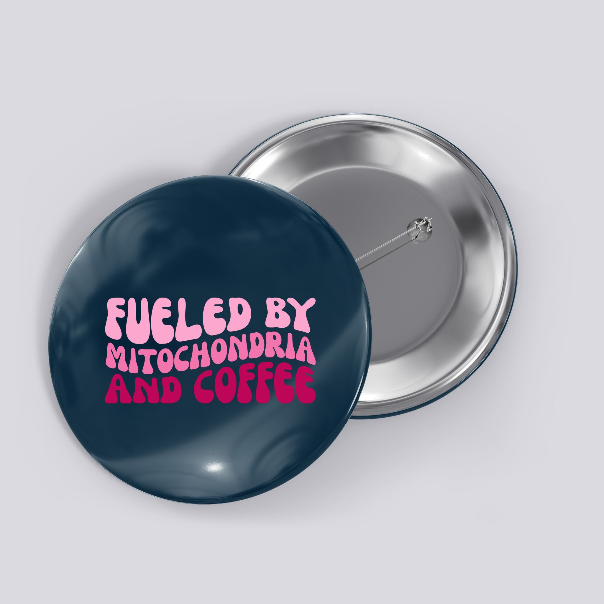 Fueled By Mitochondria And Coffee Funny Button