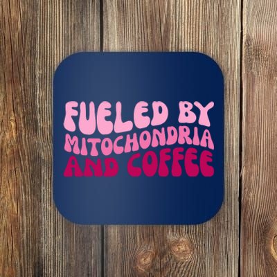 Fueled By Mitochondria And Coffee Funny Coaster