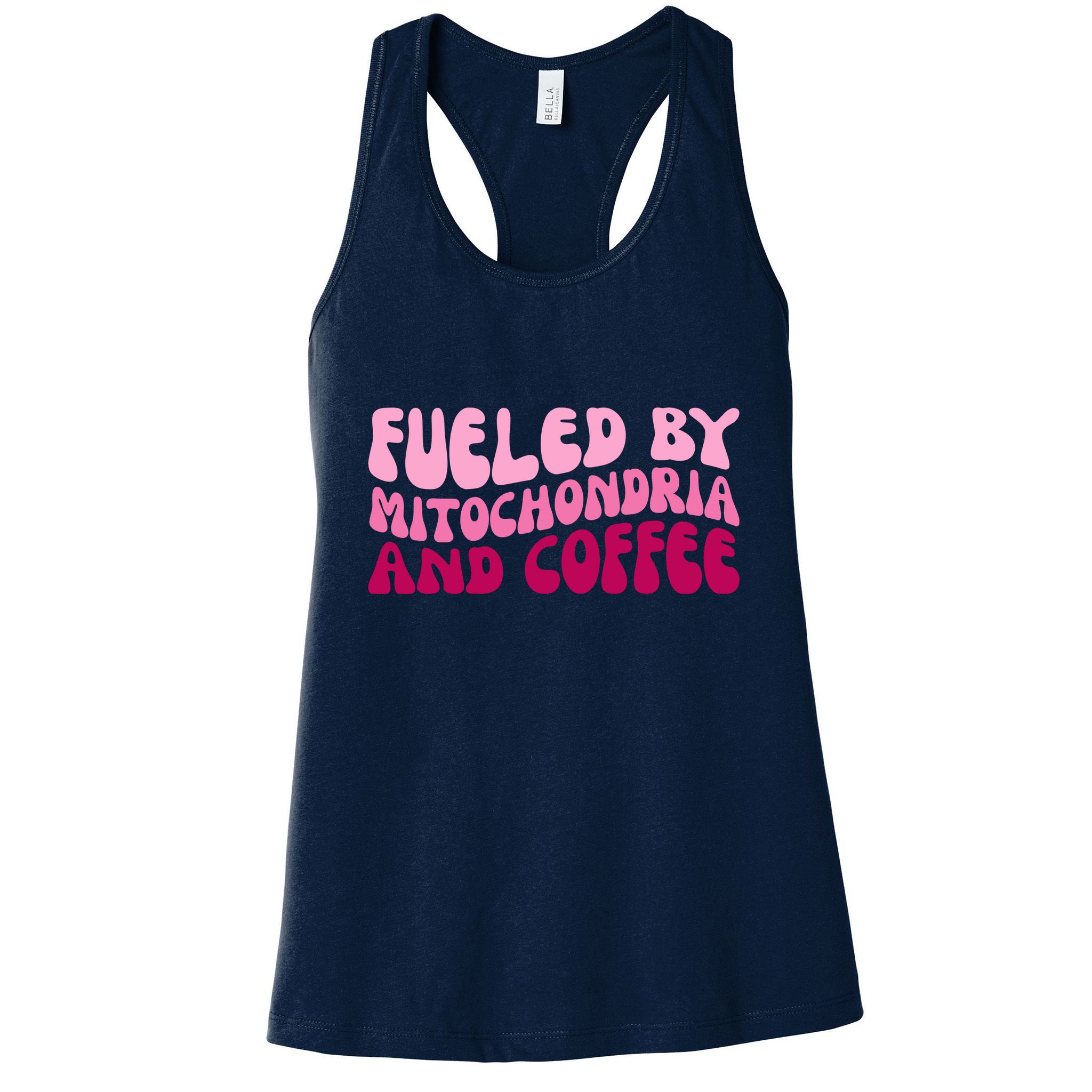 Fueled By Mitochondria And Coffee Funny Womens Tank Top