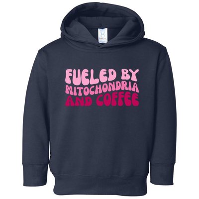 Fueled By Mitochondria And Coffee Funny Toddler Hoodie