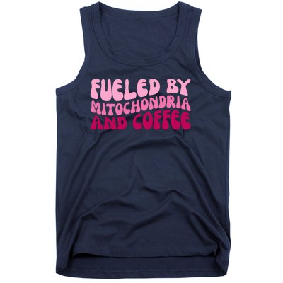 Fueled By Mitochondria And Coffee Funny Tank Top