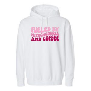 Fueled By Mitochondria And Coffee Funny Garment-Dyed Fleece Hoodie