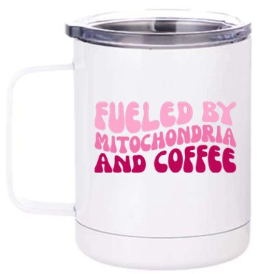 Fueled By Mitochondria And Coffee Funny 12 oz Stainless Steel Tumbler Cup