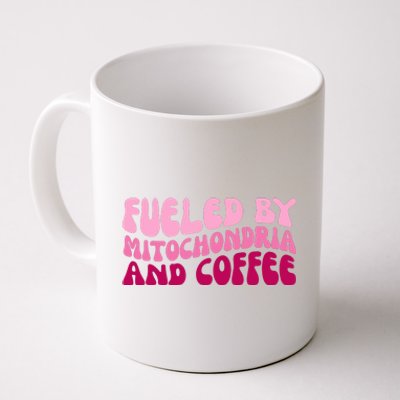 Fueled By Mitochondria And Coffee Funny Coffee Mug