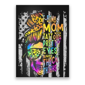 F Bomb Mom With Tattoos Pretty Eyes And Thick Thighs Skull Poster