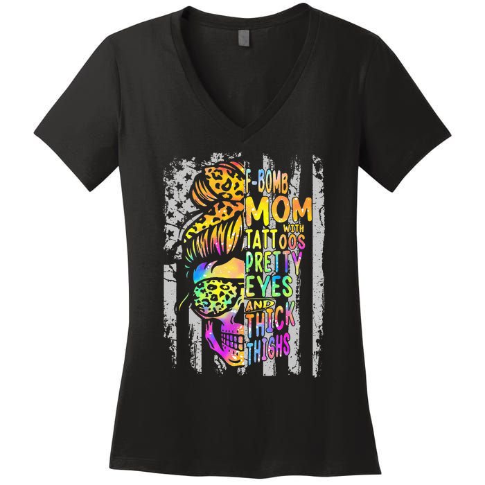 F Bomb Mom With Tattoos Pretty Eyes And Thick Thighs Skull Women's V-Neck T-Shirt