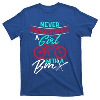 Funny Bmx Meaningful Gift Bmx Sister Or Daughter Gift T-Shirt