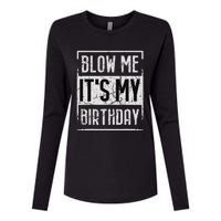 Funny Blow Me It's My Birthday Candle for Birthdays Vintage Womens Cotton Relaxed Long Sleeve T-Shirt