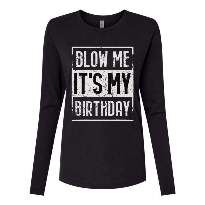 Funny Blow Me It's My Birthday Candle for Birthdays Vintage Womens Cotton Relaxed Long Sleeve T-Shirt