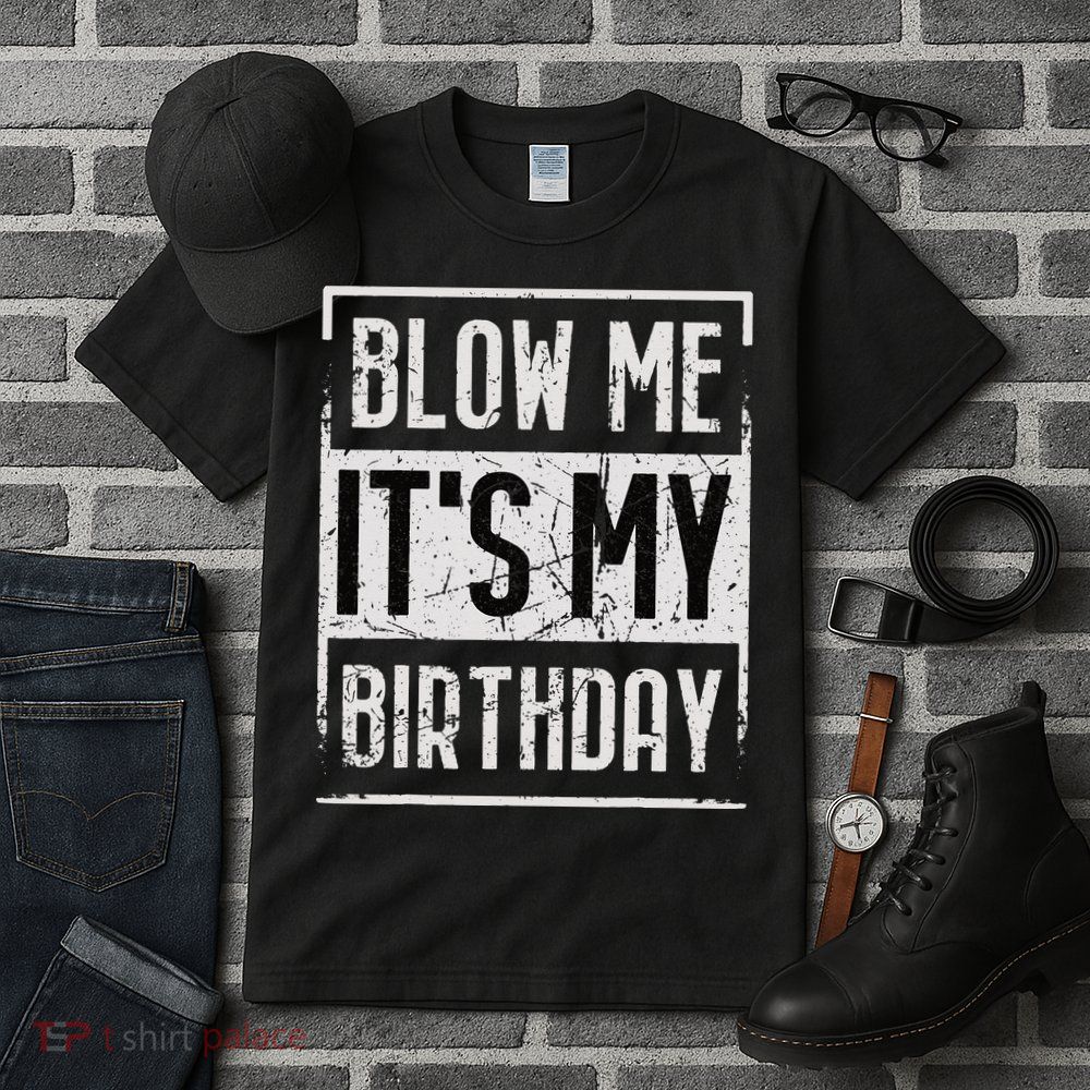 Funny Blow Me It's My Birthday Candle for Birthdays Vintage Tall T-Shirt