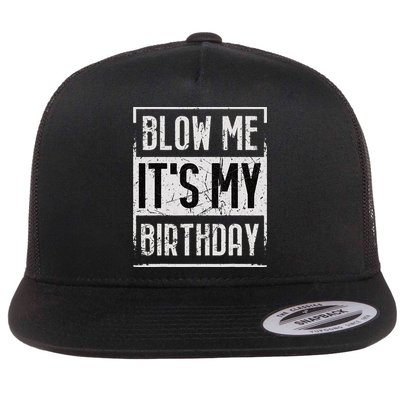 Funny Blow Me It's My Birthday Candle for Birthdays Vintage Flatbill Hat