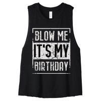 Funny Blow Me It's My Birthday Candle for Birthdays Vintage Women's Racerback Cropped Tank