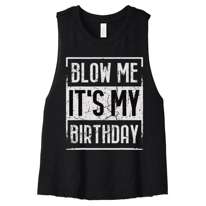 Funny Blow Me It's My Birthday Candle for Birthdays Vintage Women's Racerback Cropped Tank