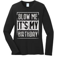 Funny Blow Me It's My Birthday Candle for Birthdays Vintage Ladies Long Sleeve Shirt