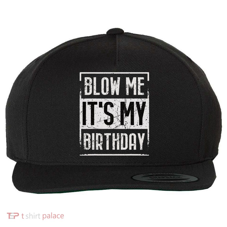 Funny Blow Me It's My Birthday Candle for Birthdays Vintage Wool Snapback Cap