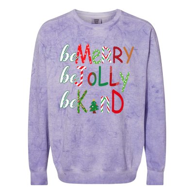 Funny Be Merry Be Jolly Be Kind Christmas Tree Family Gifts Long Sleeve Colorblast Crewneck Sweatshirt