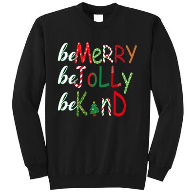 Funny Be Merry Be Jolly Be Kind Christmas Tree Family Gifts Long Sleeve Sweatshirt