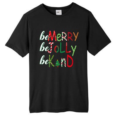 Funny Be Merry Be Jolly Be Kind Christmas Tree Family Gifts Long Sleeve Tall Fusion ChromaSoft Performance T-Shirt