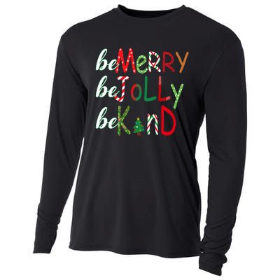 Funny Be Merry Be Jolly Be Kind Christmas Tree Family Gifts Long Sleeve Cooling Performance Long Sleeve Crew