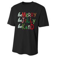 Funny Be Merry Be Jolly Be Kind Christmas Tree Family Gifts Long Sleeve Performance Sprint T-Shirt