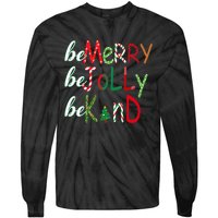 Funny Be Merry Be Jolly Be Kind Christmas Tree Family Gifts Long Sleeve Tie-Dye Long Sleeve Shirt