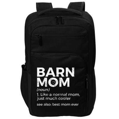 Funny Barn Mom Definition Best Mom Ever Horse Riding Impact Tech Backpack