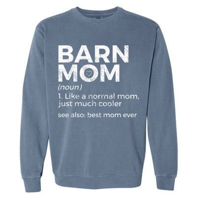 Funny Barn Mom Definition Best Mom Ever Horse Riding Garment-Dyed Sweatshirt