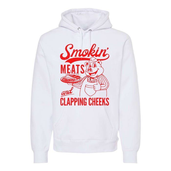 Funny Bbq Meat Groovy Smoking Meats And Clapping Cheeks Gift Premium Hoodie