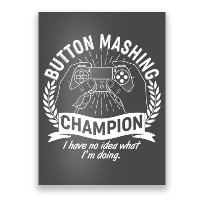 Funny Button Mashing Champion Video Gamer Poster