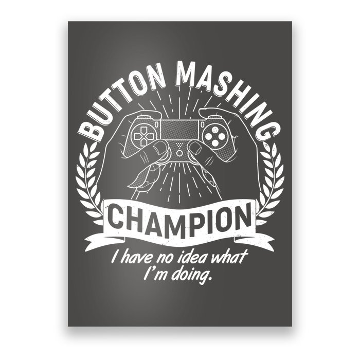 Funny Button Mashing Champion Video Gamer Poster