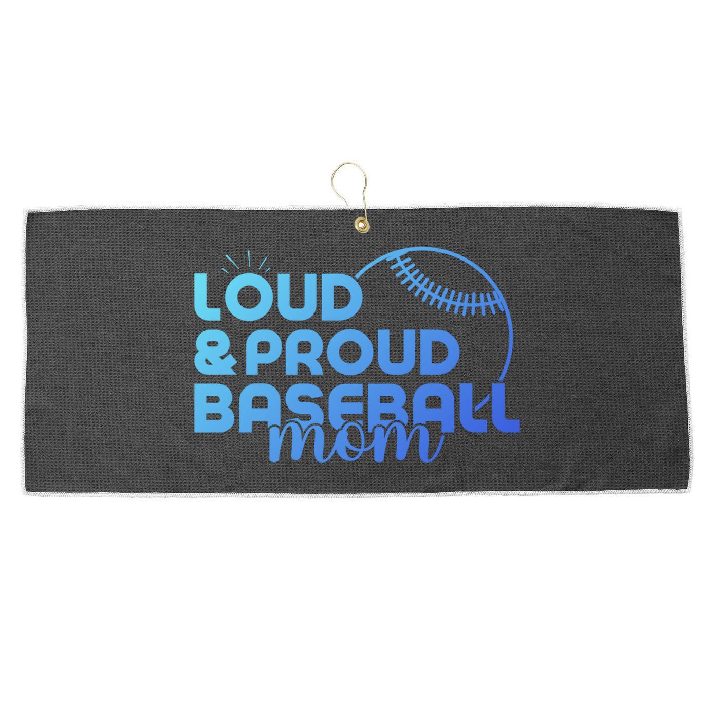 Funny Baseball Mom Loud And Proud Baseball Mom Meaningful Gift Large Microfiber Waffle Golf Towel