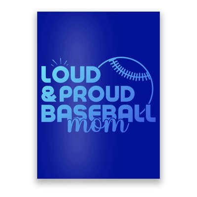 Funny Baseball Mom Loud And Proud Baseball Mom Meaningful Gift Poster