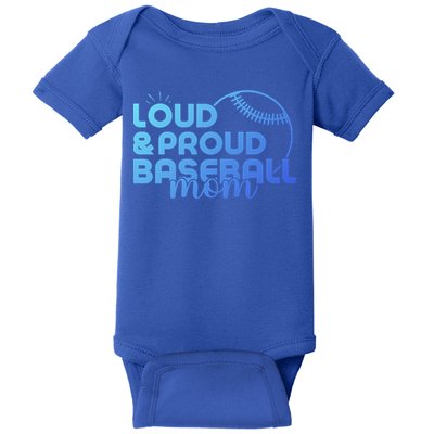 Funny Baseball Mom Loud And Proud Baseball Mom Meaningful Gift Baby Bodysuit