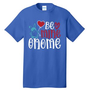 Funny Be Mine Gnome Valentine’s Day Graphic Meaningful Gift Tall T-Shirt