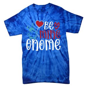 Funny Be Mine Gnome Valentine’s Day Graphic Meaningful Gift Tie-Dye T-Shirt