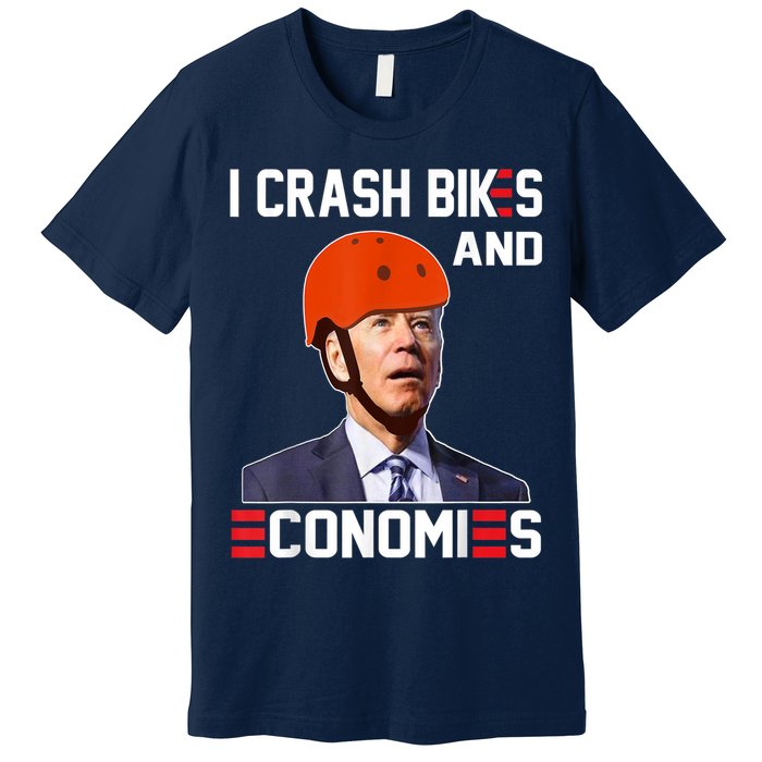 Funny Biden Meme I Crash Bikes And Economies Funny Joe Biden Falling Off Bike Premium T-Shirt