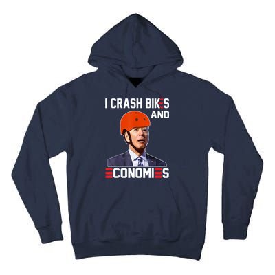 Funny Biden Meme I Crash Bikes And Economies Funny Joe Biden Falling Off Bike Tall Hoodie