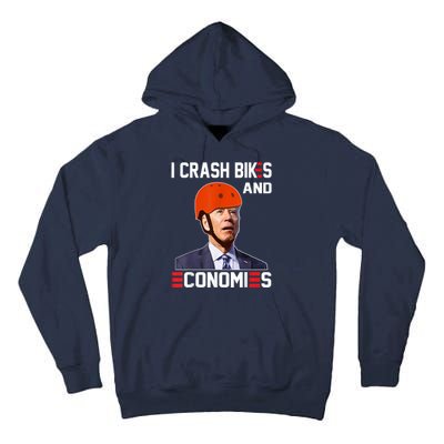 Funny Biden Meme I Crash Bikes And Economies Funny Joe Biden Falling Off Bike Tall Hoodie