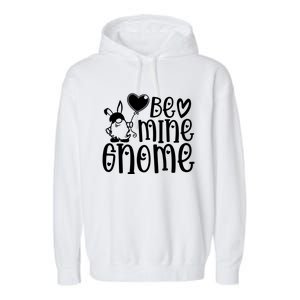 Funny Be Mine Gnome Valentine’s Day Graphic Meaningful Gift Garment-Dyed Fleece Hoodie