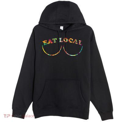 Funny Breastfeeding Meme Mom Eat Local Milk Source Great Gift Premium Pullover Hoodie