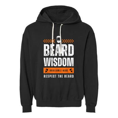 Funny Beard Man Gift Tee Beard Wisdom Available Here Garment-Dyed Fleece Hoodie