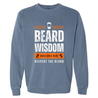 Funny Beard Man Gift Tee Beard Wisdom Available Here Garment-Dyed Sweatshirt