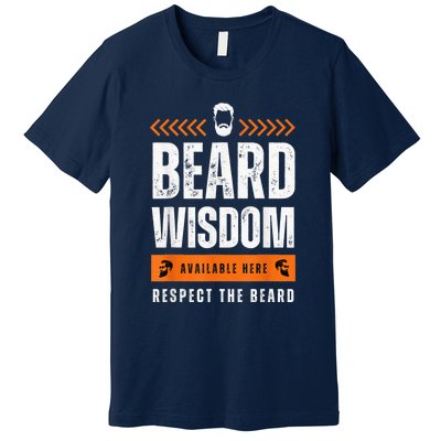 Funny Beard Man Gift Tee Beard Wisdom Available Here Premium T-Shirt