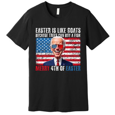 Funny Biden Merry 4th Of Easter Sarcastic Design Premium T-Shirt