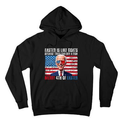 Funny Biden Merry 4th Of Easter Sarcastic Design Tall Hoodie