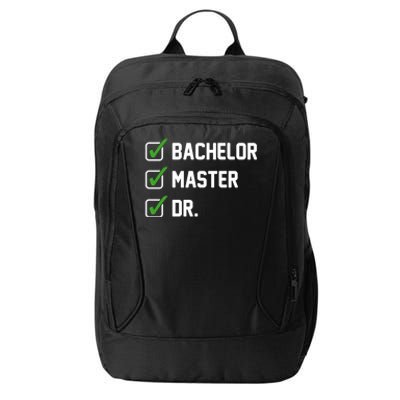 Funny Bachelor Master Doctorate Degree Dr Phd Funny Gift Funny Gift City Backpack