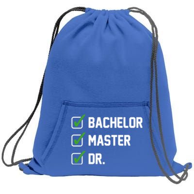 Funny Bachelor Master Doctorate Degree Dr Phd Funny Gift Funny Gift Sweatshirt Cinch Pack Bag