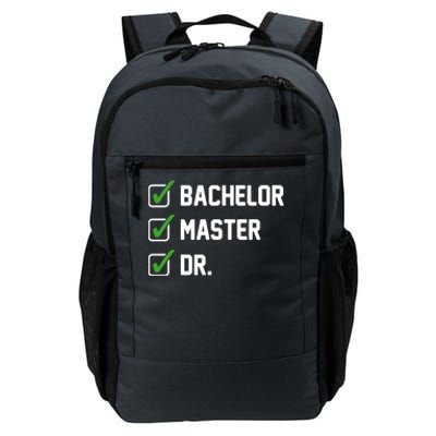 Funny Bachelor Master Doctorate Degree Dr Phd Funny Gift Funny Gift Daily Commute Backpack