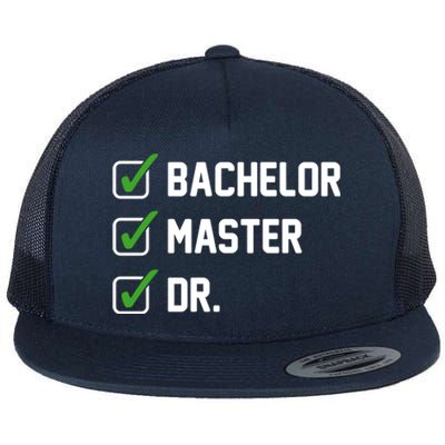 Funny Bachelor Master Doctorate Degree Dr Phd Funny Gift Funny Gift Flat Bill Trucker Hat