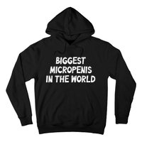 Funny Biggest Micropenis In The World Hoodie